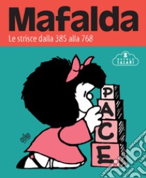 Mafalda. Le strisce. Vol. 2: Dalla 385 alla 768 libro di Quino
