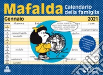 Mafalda. Calendario della famiglia 2021 libro di Quino