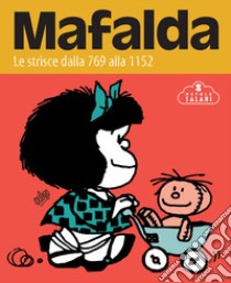 Mafalda. Le strisce. Vol. 3: Dalla 769 alla 1152 libro di Quino