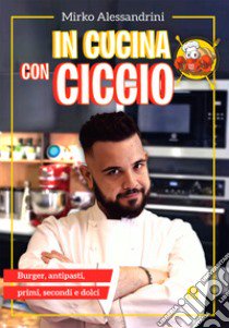 In cucina con Ciccio libro di CiccioGamer89