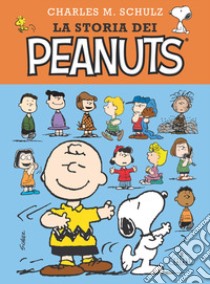 La storia dei Peanuts. Nuova ediz. libro di Schulz Charles M.; Mannucci P. V. (cur.)