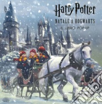 Harry Potter. Natale a Hogwarts. Il libro pop-up libro di Rowling J. K.