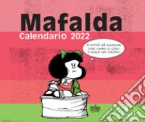 Mafalda. Calendario da tavolo 2022 libro di Quino