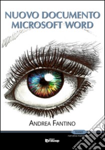 Nuovo documento Microsoft Word libro di Fantino Andrea