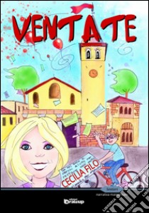 Ventate libro di Filo Cecilia