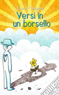 Versi in un borsello libro di Casagni Enzo