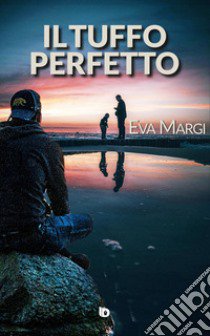 Il tuffo perfetto libro di Margi Eva