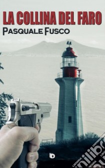 La collina del faro libro di Fusco Pasquale