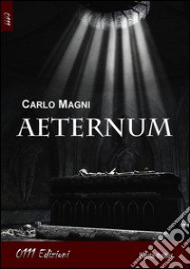 Aeternum libro di Magni Carlo