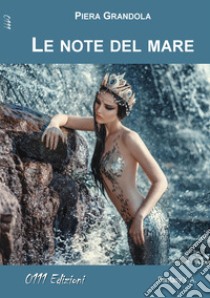 Le note del mare libro di Grandola Piera