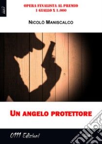 Un angelo protettore libro di Maniscalco Nicolò