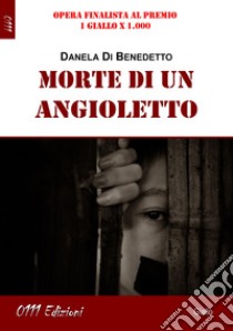 Morte di un angioletto libro di Di Benedetto Daniela