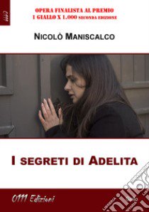 I segreti di Adelita libro di Maniscalco Nicolò