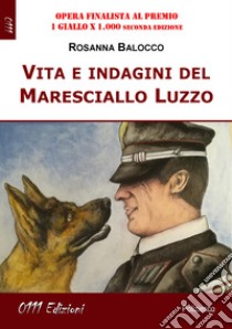 Vita e indagini del Maresciallo Luzzo libro di Balocco Rosanna