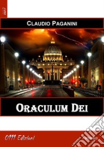 Oraculum Dei libro di Paganini Claudio