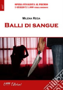 Balli di sangue libro di Rega Milena