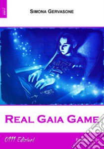 Real Gaia Game libro di Gervasone Simona