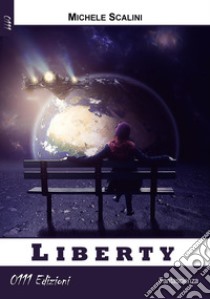 Liberty libro di Scalini Michele