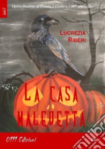 La casa maledetta libro di Riberi Lucrezia