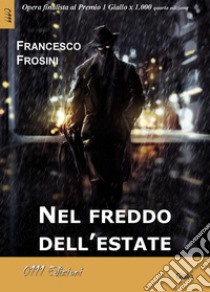 Nel freddo dell'estate libro di Frosini Francesco