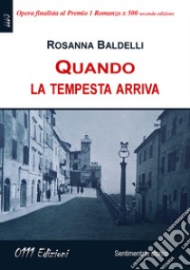 Quando la tempesta arriva libro di Baldelli Rosanna