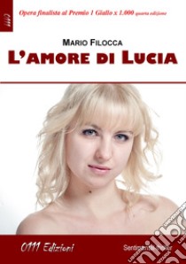 L'amore di Lucia libro di Filocca Mario