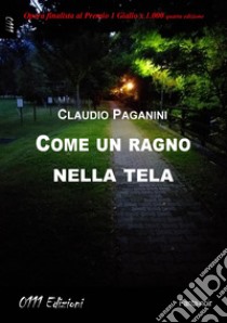 Come un ragno nella tela libro di Paganini Claudio