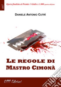 Le regole di Mastro Cimonà libro di Cutrì Daniele Antonio