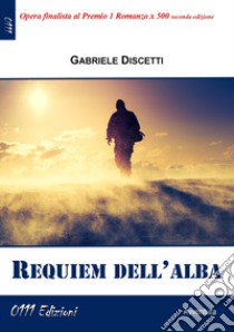 Requiem dell'alba libro di Discetti Gabriele