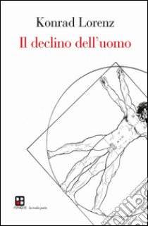 Il declino dell'uomo libro di Lorenz Konrad