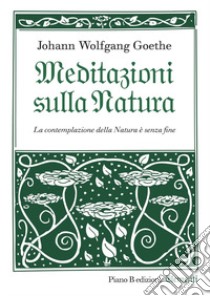 Meditazioni sulla natura libro di Goethe Johann Wolfgang