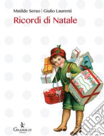 Ricordi di Natale libro di Serao Matilde; Laurenti Giulio