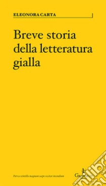 Breve storia della letteratura gialla libro di Carta Eleonora