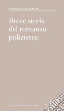 Breve storia del romanzo poliziesco libro di Sciascia Leonardo; Terni Paolo