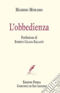 L'obbedienza libro di Morasso Massimo