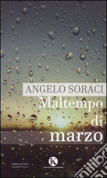 Maltempo di marzo libro di Soraci Angelo