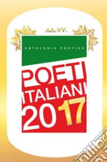 Poeti italiani 2017 libro