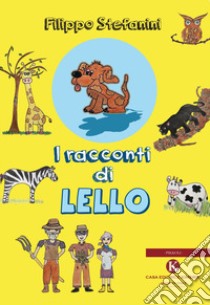 I racconti di Lello libro di Stefanini Filippo