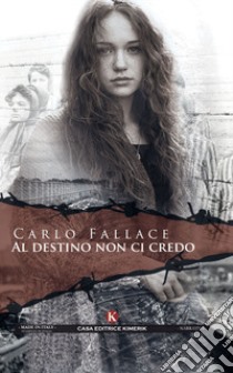 Al destino non ci credo libro di Fallace Carlo