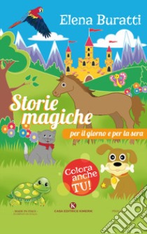 Storie magiche per il giorno e per la sera libro di Buratti Elena