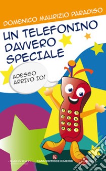 Un telefonino davvero speciale libro di Paradiso Domenico Maurizio