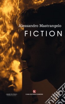 Fiction libro di Mastrangelo Alessandro