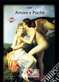 Amore e Psiche. L'enigma dell'amore libro di Castiglioni B. (cur.)