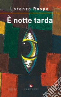 È notte tarda libro di Rospo Lorenzo