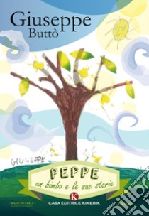 Peppe. Un bimbo e le sue storie libro di Butto Giuseppe