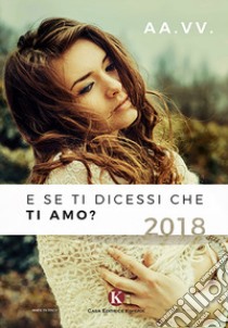 E se dicessi che ti amo? 2018 libro