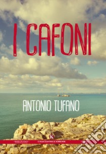 I cafoni libro di Tufano Antonio
