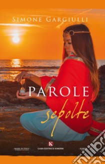 Parole sepolte libro di Gargiulli Simone