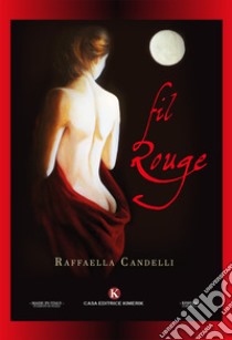 Fil Rouge libro di Candelli Raffaella