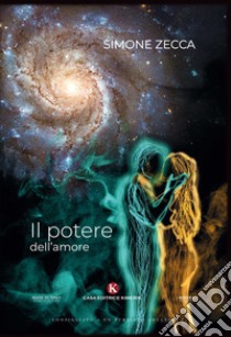 Il potere dell'amore libro di Zecca Simone